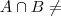 A \cap B \neq A \cap B \neq