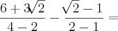 \frac{6 + 3\sqrt[]{2}}{4 - 2} - \frac{\sqrt[]{2} - 1}{2 - 1} =