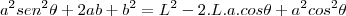 a^2sen^2\theta+2ab+b^2=L^2-2.L.a.cos\theta+a^2cos^2\theta