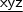 \underline{\mathsf{xyz}}