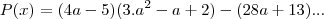 P(x)=(4a-5)(3.a^2-a+2)-(28a+13)...