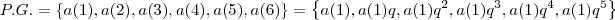 P.G.=\left \{ a(1),a(2),a(3),a(4),a(5),a(6) \right \}=\left \{ a(1),a(1)q,a(1)q^2,a(1)q^3,a(1)q^4,a(1)q^5 \right \} P.G.=\left \{ a(1),a(2),a(3),a(4),a(5),a(6) \right \}=\left \{ a(1),a(1)q,a(1)q^2,a(1)q^3,a(1)q^4,a(1)q^5 \right \}