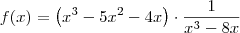 f(x) = \left( x^3-5x^2-4x \right) \cdot \frac{1}{x^3-8x}