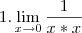 1. \lim_{x\rightarrow0}\frac{1}{x*x}