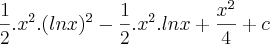 \frac{1}{2}.x^2.(lnx)^2 - \frac{1}{2}.x^2.lnx+\frac{x^2}{4}+c