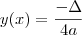 y(x) =\frac{-\Delta}{4a} y(x) =\frac{-\Delta}{4a}
