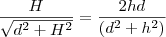 \frac{H}{\sqrt{d^2+H^2}} = \frac{2hd}{(d^2+h^2)}