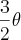 \frac{3}{2}\theta