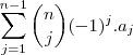 \sum_{j=1}^{n-1}\binom{n}{j}(-1)^j.{a}_{j}