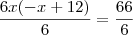 \frac{ 6x(-x+12)}{6} = \frac{66}{6}