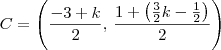 C = \left(\frac{-3 + k}{2},\,\frac{1+\left(\frac{3}{2}k - \frac{1}{2}\right)}{2}\right) C = \left(\frac{-3 + k}{2},\,\frac{1+\left(\frac{3}{2}k - \frac{1}{2}\right)}{2}\right)