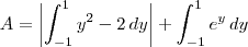 A = \left|\int_{-1}^{1} y^2 - 2 \,dy\right| + \int_{-1}^{1} e^y \,dy A = \left|\int_{-1}^{1} y^2 - 2 \,dy\right| + \int_{-1}^{1} e^y \,dy