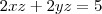 2xz + 2yz=5 2xz + 2yz=5