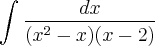 \int_{}^{}\frac{dx}{(x^2-x)(x-2)}