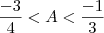 \frac{-3}{4}<A<\frac{-1}{3}