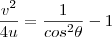\frac{v^2}{4u}=\frac{1}{cos^2\theta}-1