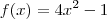 f(x)=4x^2-1