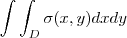 \int\int_D \sigma(x,y)dxdy